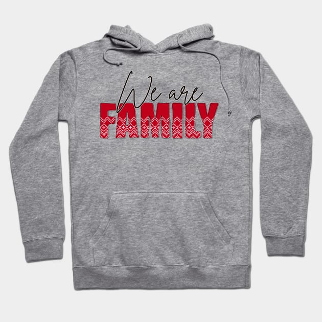 We Are Family Christmas Joy Hoodie by Annabelhut